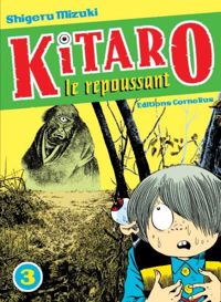 Shigeru Mizuki - Kitaro le repoussant