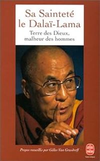 Couverture du livre Terre des dieux, malheur des hommes - Dalai Lama - Gilles Van Grasdorff