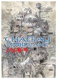 Hayao Miyazaki - L'art du Château Ambulant