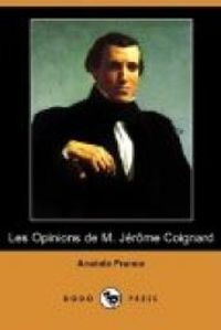 Anatole France - Les Opinions de M. Jérôme Coignard