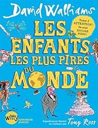 David Walliams - Les enfants les plus pires du monde