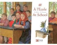 Couverture du livre A l'école - Regine Bobee