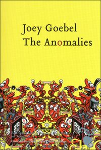 Couverture du livre The anomalies - Joey Goebel