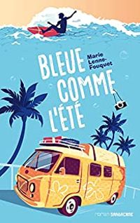 Couverture du livre Bleue comme l'été - Marie Lenne Fouquet