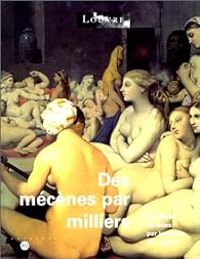 Couverture du livre Des mécènes par milliers - Musee Du Louvre Paris - Societe Des Amis Du Louvre