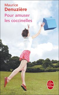 Couverture du livre Pour amuser les coccinelles - Maurice Denuziere