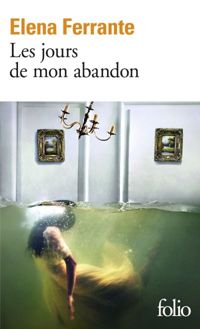 Elena Ferrante - Les jours de mon abandon