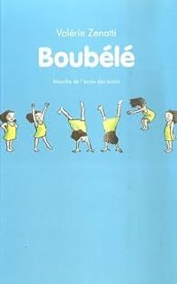 Couverture du livre Boubélé - Valerie Zenatti