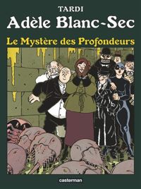 Couverture du livre Le mystère des profondeurs  - Jacques Tardi