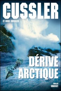 Couverture du livre Dérive arctique  - Clive Cussler - Dirk Cussler