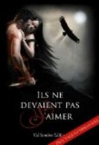 Couverture du livre Ils ne devaient pas s'aimer - Anthony Boulanger - Aurelie Mendonca - Cyndie Soue - Alice Mehdi - Emilie Witwicki Barbet - Marianne Stern - Stephanie Alcesilas - Rene Nere - Dyane  - Marie Lucie Bougon