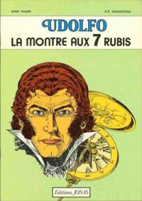 Couverture du livre Udolfo La montre aux sept rubis - Andre Paul Duchateau - Eddy Paape