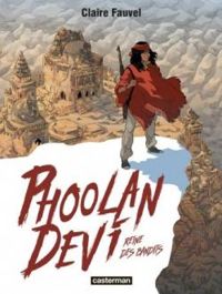 Claire Fauvel - Phoolan Devi : Reine des bandits