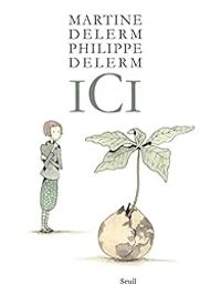 Couverture du livre Ici - Philippe Delerm - Martine Delerm