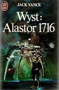 Couverture du livre WYST. ALASTOR 1716 - Jack Vance