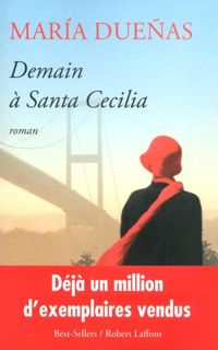 Couverture du livre Demain à Santa Cecilia - Maria Duenas