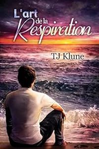 T J Klune - L'art de la respiration