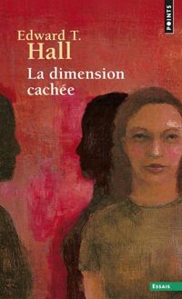 Couverture du livre La dimension cachée - Edward Twitchell Hall