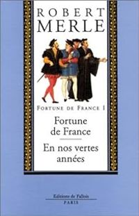 Couverture du livre Fortune de France 01  - Robert Merle