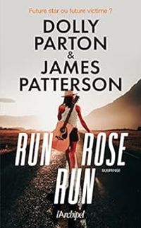 James Patterson - Dolly Parton - Run, Rose, run