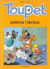 Couverture du livre Toupet pulvérise l'obstacle - Christian Godard - Albert Blesteau