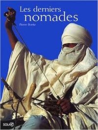 Couverture du livre Les derniers nomades - Pierre Bonte