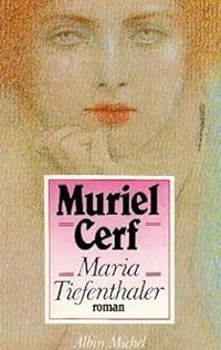 Couverture du livre Maria Tiefenthaler - Muriel Cerf