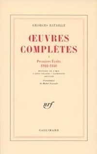 Georges Bataille - Oeuvres complètes 01 : Premiers écrits (1922-1940)