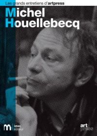  Art Press - Michel Houellebecq - Les Grands entretiens d'Artpress 