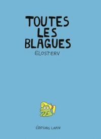 Couverture du livre Toutes les blagues - Elodie Shanta