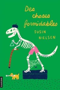 Susin Nielsen - Des choses formidables