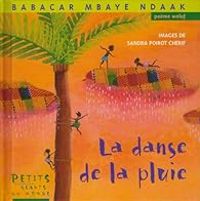 Couverture du livre La danse de la pluie - Sandra Poirot Cherif - Babacar Mbaye Ndaak