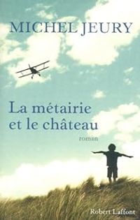 Couverture du livre La métairie et le château - Michel Jeury