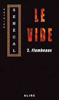 Patrick Senecal - Flambeaux