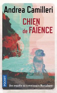 Couverture du livre Chien de faïence - Andrea Camilleri