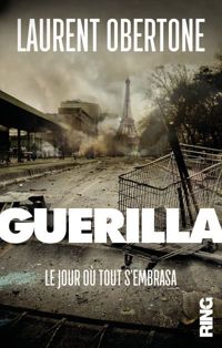 Couverture du livre Guerilla - tome 1 Le jour où tout s'embrasa  - Laurent Obertone