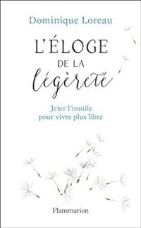 Couverture du livre L'éloge de la légèreté - Dominique Loreau