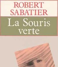 Couverture du livre La Souris Verte - Robert Sabatier