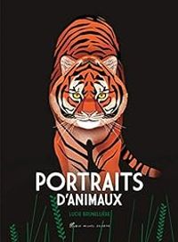 Couverture du livre Portraits d'animaux - Lucie Brunelliere