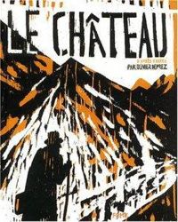 Couverture du livre Le château  - Olivier Deprez