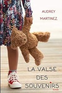 Audrey Martinez - La valse des souvenirs