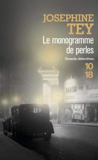 Josephine Tey - Le monogramme de perles