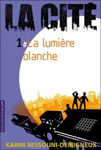 Karim Ressouni-demigneux - La lumière blanche