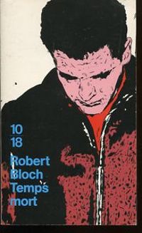 Robert Bloch - Le temps mort