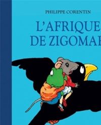 Philippe Corentin - L'Afrique de Zigomar