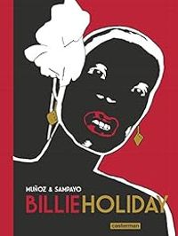 Couverture du livre Billie Holiday : Edition du centenaire - Carlos Sampayo - Jose Munoz