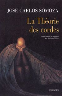 Couverture du livre La Théorie des cordes (Lettres hispaniques) - Jose Carlos Somoza