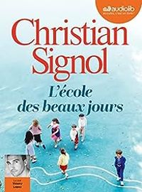 Christian Signol - L'école des beaux jours