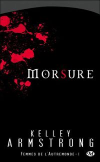 Kelley Armstrong - Morsure