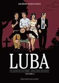 Gilbert Hernandez - Love and Rockets : Luba